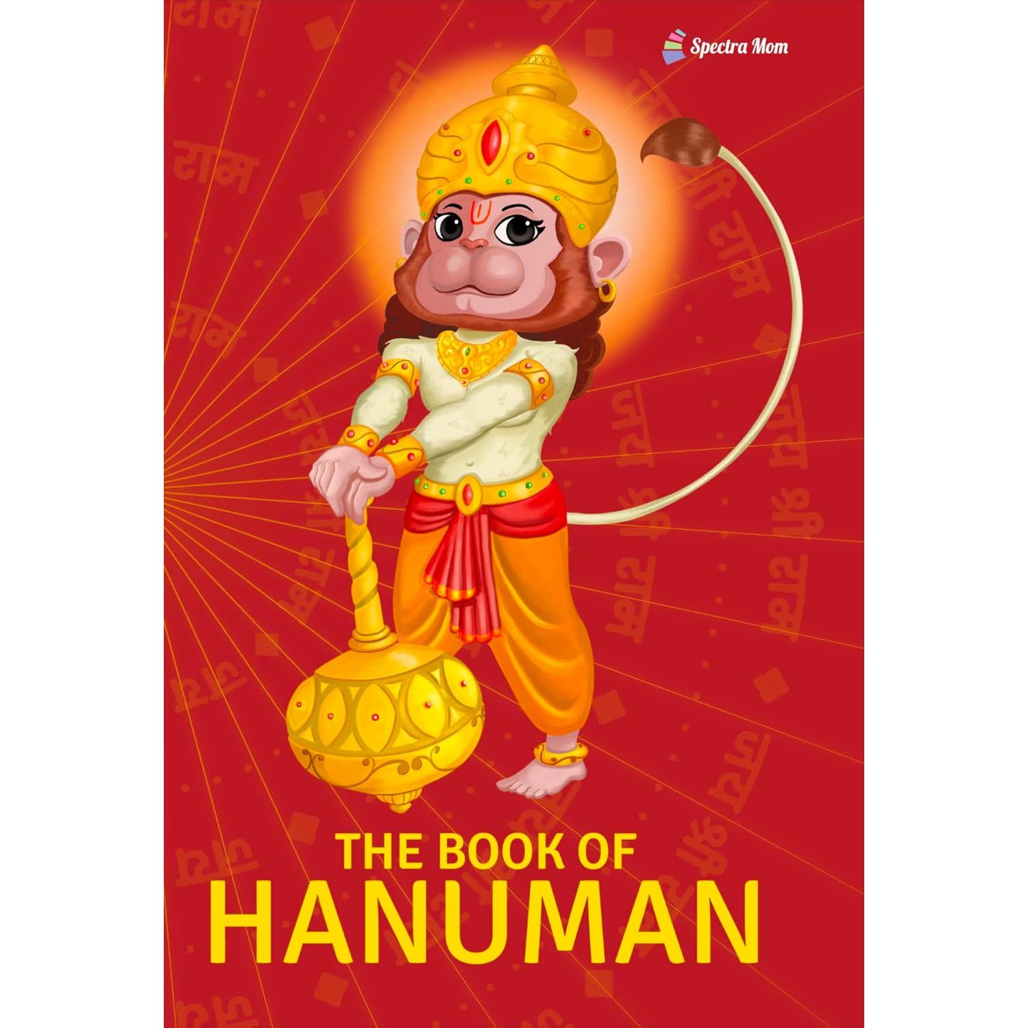 The Book of Hanuman | Stories and Adventures of Hanumanji | Board book | Made for all Ages 0 - 99 | - Spectra Mom
