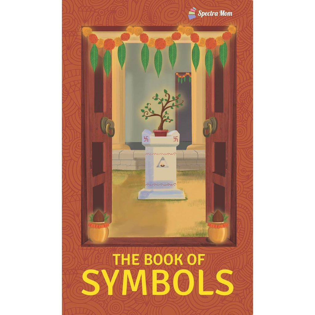 The Book of Symbols | 16 Sanatana Dharma Symbols Illustrated and Explained | Board Book | Made for Ages 4 - 99 - Spectra Mom